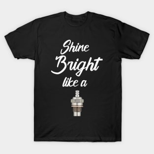 Shine bright like a Glow Plug - RC PLANES T-Shirt